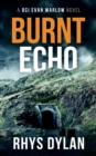 Burnt Echo : A DCI Evan Warlow novel - Book