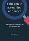 Your PhD in accounting or finance : Produce a thesis to be proud of and sail through the viva - Book
