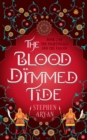 The Blood Dimmed Tide : Book II of The Nightingale and the Falcon - Book