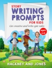 Story Writing Prompts For Kids Ages 8-12 : Get Creative And Write Epic Tales. Go From A Blank Page To Exciting Adventures With Our Fun Beginner's Guide. Unlock Your Imagination And Discover A New Worl - Book
