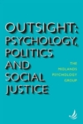 Outsight : Psychology, politics and social justice - Book