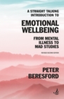 A Straight Talking Introduction to Emotional Wellbeing : From mental illness to Mad Studies - Book