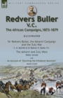 Redvers Buller V.C., the African Campaigns,1873-1879-Sir Redvers Buller, the Ashanti Campaign and the Zulu War by C. H. Melville & Sir Redvers H. Buller, V.C. and the Ashanti and Zulu Wars by Walter J - Book