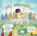 My Mummy Marches - Book