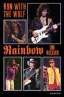 Run With The Wolf : Rainbow On Record - Book