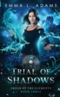 Trial of Shadows - Book