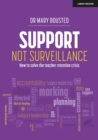 Support Not Surveillance : How to solve the teacher retention crisis - Book