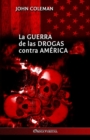 La guerra de las drogas contra America - Book