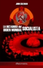 La dictadura del orden mundial socialista - Book