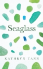 Seaglass : Essays, Moments and Reflections - Book