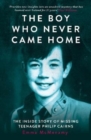 The Boy Who Never Came Home: Philip Cairns - Book