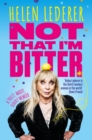 Not That I'm Bitter : A Truly, Madly, Funny Memoir - Book