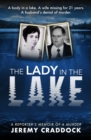 The Lady in the Lake : A Reporter's Memoir of a Murder - Book