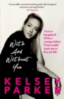 Kelsey Parker: With And Without You - Book