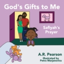 God's Gifts To Me : Safiyah's Prayer - Book