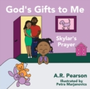 God's Gifts To Me : Skylar's Prayer - Book