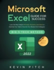 Microsoft Excel Guide for Success : Learn the Most Helpful Formulas, Functions, and Charts to Optimize Your Tasks & Surprise Your Bosses And Colleagues Big 5 Tech Method - Book