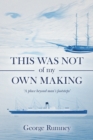 This was not of my own making - Book