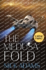 The Medusa Fold : Large Print Edition - Book