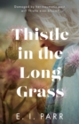 Thistle in the Long Grass - Book