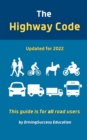 The Highway Code : Updated For 2022 - Book
