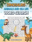 Dinosaurs Animals and Sea Life Word Search - Book