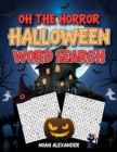 Oh The Horror Halloween Word Search - Book