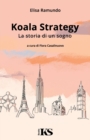 Koala Strategy - La storia di un sogno - Book