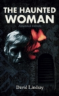 The Haunted Woman: Annotated Edition : Annotated Edition - eBook