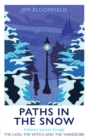 Paths in the Snow : A literary journey through The Lion, the Witch and the Wardrobe - eBook