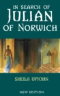 In Search of Julian of Norwich : New Edition - Book