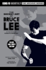 The Secret Art of Bruce Lee (Kung-Fu Monthly Archive Series) 2022 Re-issue (Discontinued) - Book