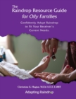 The Raindrop Resource Guide for Oily Families : Confidently Adapt Raindrop to Fit Your Receiver's Current Needs - Book