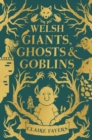 Welsh Giants, Ghosts and Goblins - Book