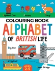 British Colouring Book for Children : Alphabet of British Life for Boys & Girls: Ages 2-5 - Book