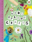 KIDS SPRING CRAFTS : Kids Seasonal Crafts - STEAM - Book