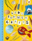 KIDS SUMMER CRAFTS : Kids Seasonal Crafts - STEAM - Book