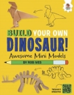 Awesome Mini Models : Build Your Own Dinosaurs - Interactive Model Making STEAM - Book