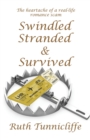 Swindled, Stranded & Survived - Book