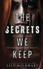 The Secrets We Keep : Alternate Cover - Book