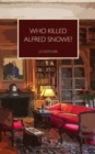 Who Killed Alfred Snowe - Book