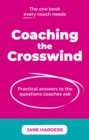 Coaching The Crosswind : Practical answers to the questions coaches ask - Book