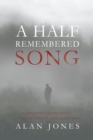 A Half Remembered Song - Book