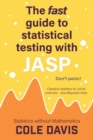 The fast guide to statistical testing with JASP : Classical statistics for social sciences - plus Bayesian tests - Book