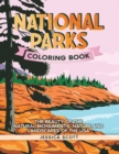 National Parks Coloring Book : The Beauty of the Natural Monuments, Nature and Landscapes of the USA - Book
