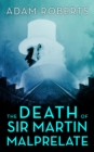 The Death of Sir Martin Malprelate - Book