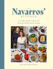 The Navarros' Kitchen : A couples guide to quick and delicious healthy home cooking - Book