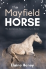 The Mayfield Horse : Book 3 in the Connemara Horse Adventure Series for Kids. The perfect gift for children age 8-12 - Book
