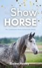 The Show Horse - Book 2 in the Connemara Horse Adventure Series for Kids. The perfect gift for children - Book