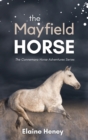 The Mayfield Horse - Book 3 in the Connemara Horse Adventure Series for Kids. The perfect gift for children - Book